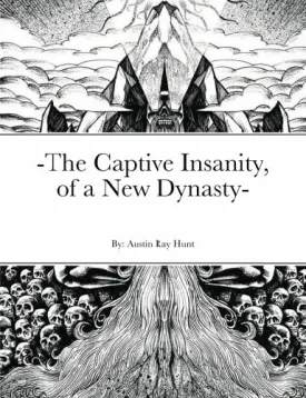 -The Captive Insanity, of a New Dynasty-