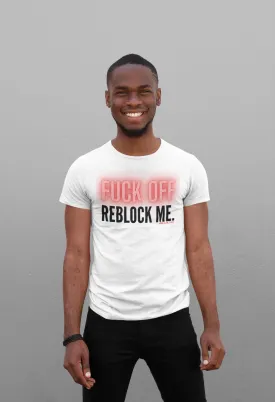 FUCK OFF REBLOCK ME. MEN'S CREW